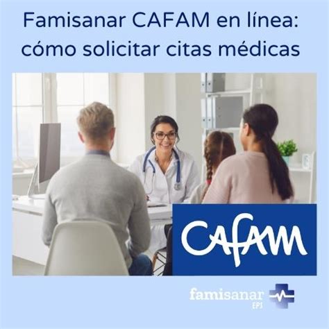 citas cafam famisanar telefono|Directorio Médico para Citas Médicas 